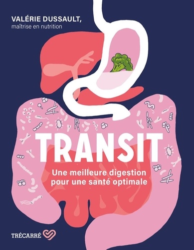 Transit. Une meilleure digestion pour une santé optimale
