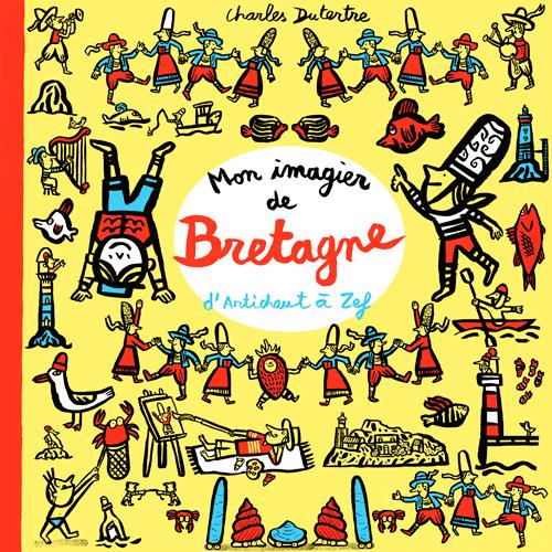 Mon imagier de Bretagne. D'Artichaut à Zef