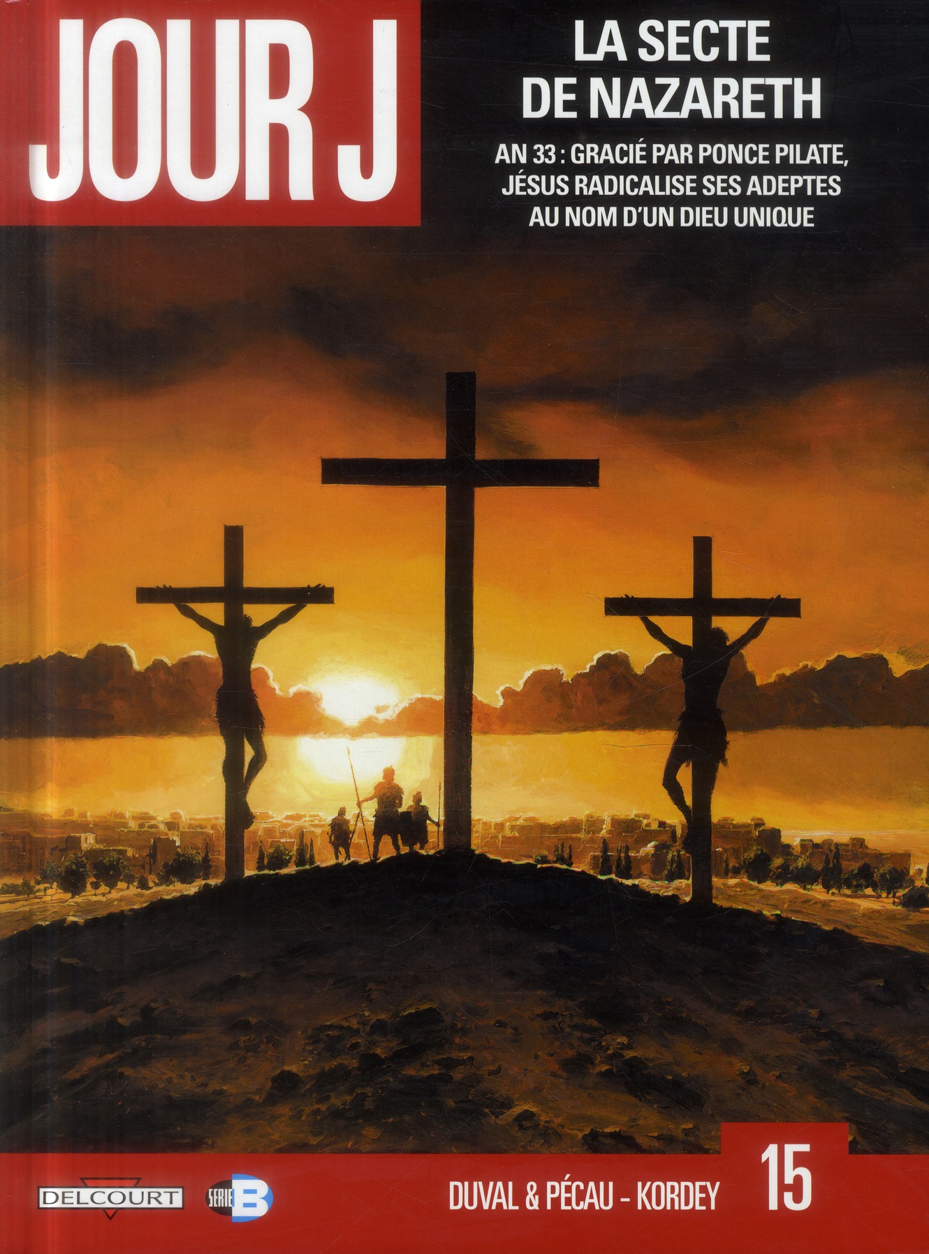 Jour J Tome 15 : La secte de Nazareth