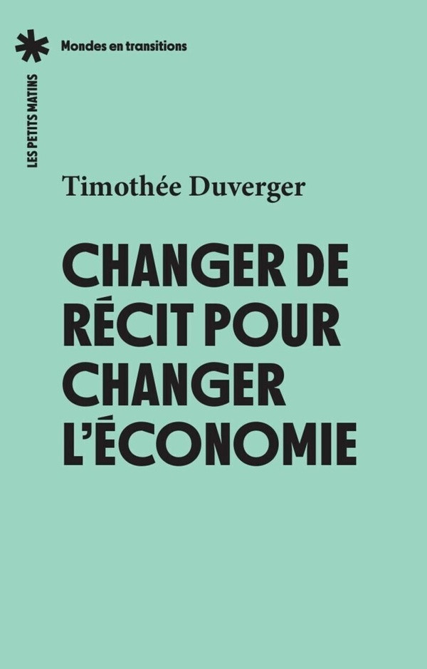 Changer de récit pour changer l'économie
