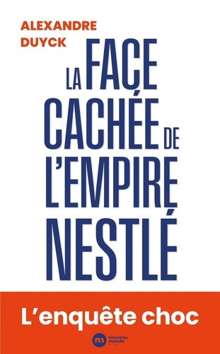 La face cachée de l'empire Nestlé