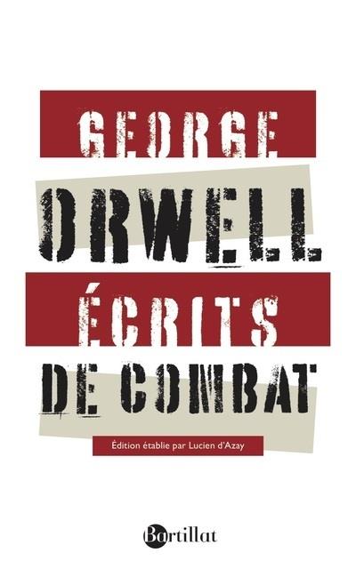 Ecrits de combat. Suivis de Charles Dickens