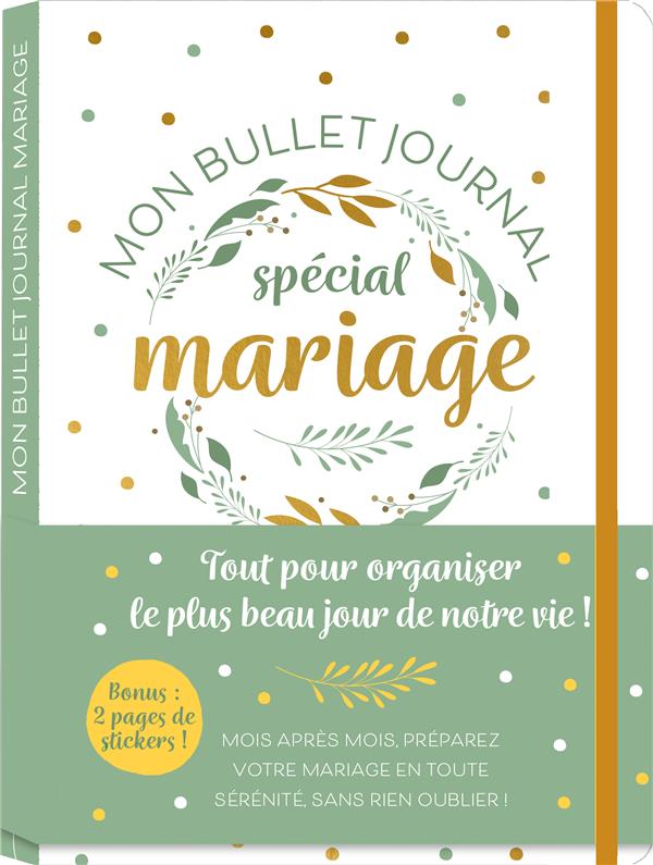 Notre bullet journal. Spécial mariage. Avec 2 pages de stickers
