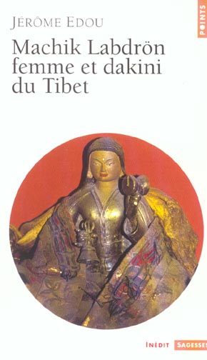 Machik Labdrön, femme et dakini du Tibet
