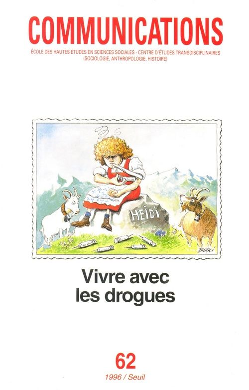 Communications N° 62 : VIVRE AVEC LES DROGUES