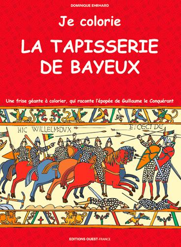 Je colorie la tapisserie de Bayeux. Edition bilingue français-anglais
