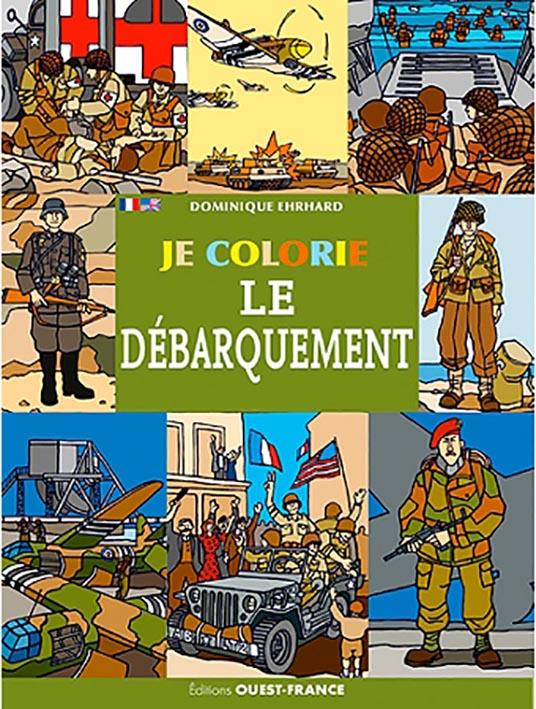 Je colorie le Débarquement. Edition bilingue français-anglais
