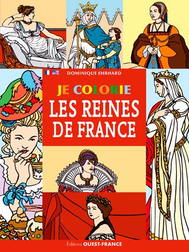 Je colorie les reines de France. Edition bilingue français-anglais