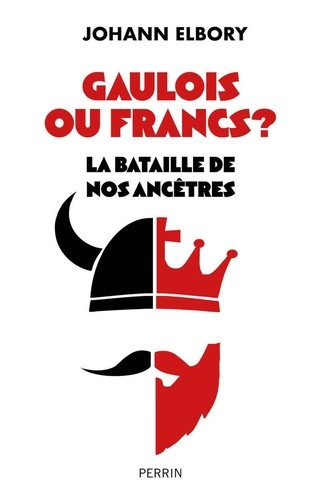 Gaulois ou Francs ? La bataille de nos ancêtres