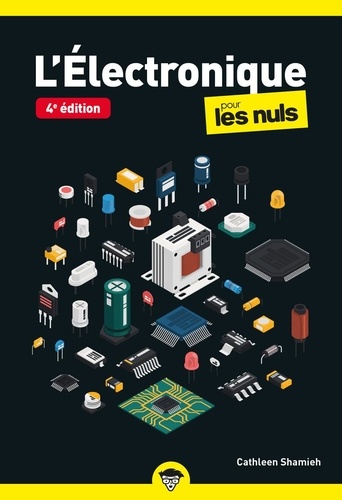 L'électronique pour les nuls. 4e édition
