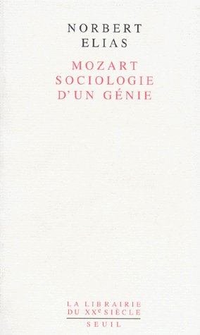 MOZART. Sociologie d'un génie