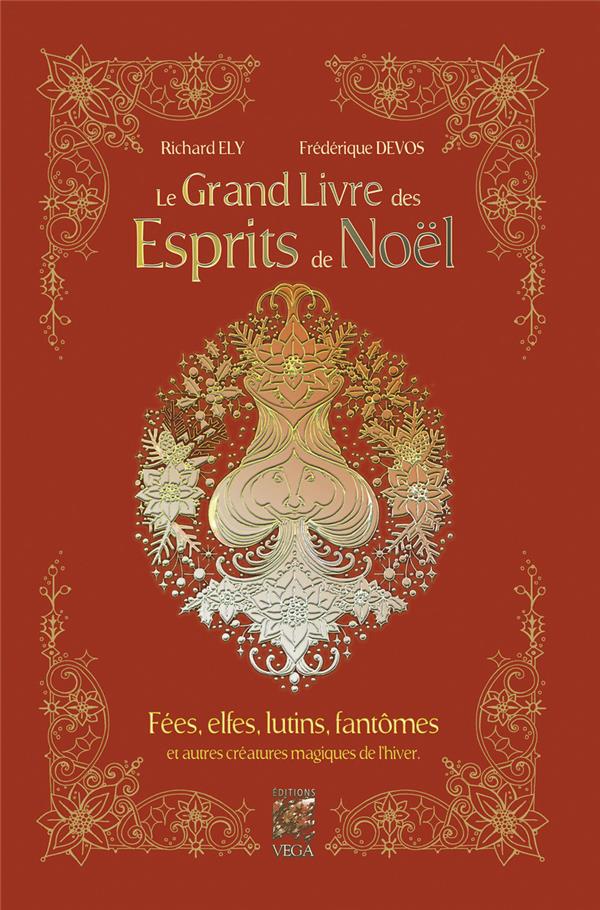 Le grand livre des esprits de Noël. 3e édition