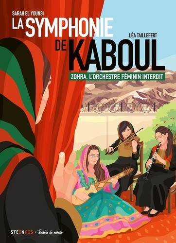 La symphonie de Kaboul. Zohra, l'orchestre féminin interdit