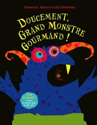 Doucement, grand monstre gourmand ! Avec 1 QR code