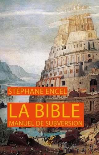 La Bible, manuel de subversion