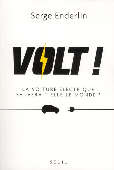 Volt ! La voiture éléctrique sauvera-t-elle le monde ?