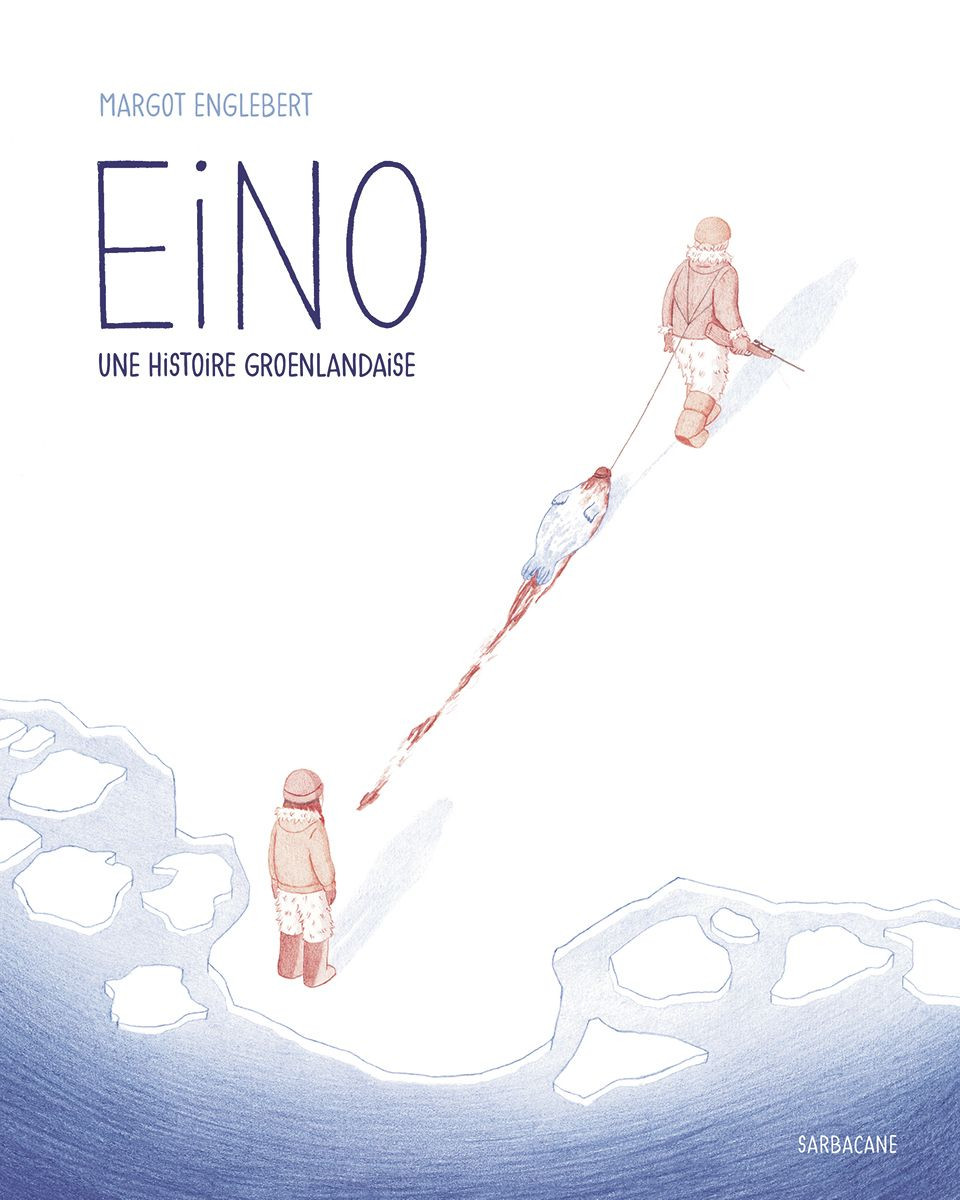 Eino. Une histoire groenlandaise