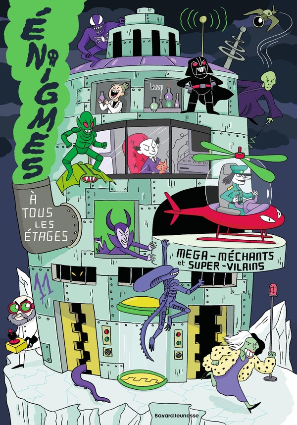 Enigmes à tous les étages. Tome 11, Méga-méchants et super-vilains