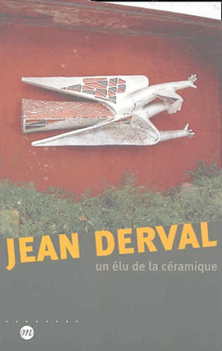 Jean Derval. Un élu de la céramique
