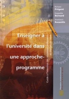 Enseigner à l'université dans une approche-programme. Guide à l'intention des nouveaux professeurs e