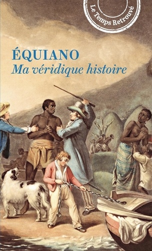 Ma véridique histoire. Africain, esclave en Amérique, homme libre