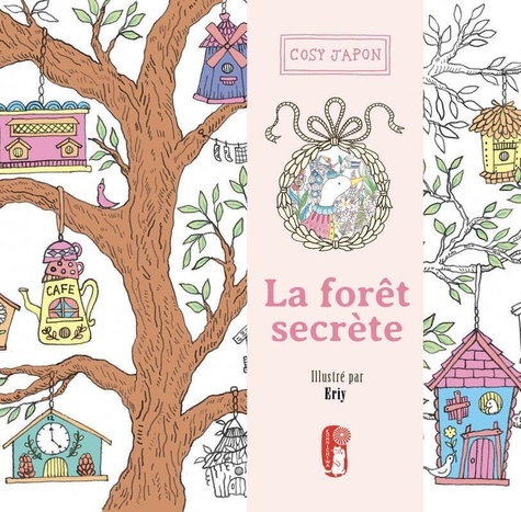 La forêt secrète. Une histoire initiatique à colorier