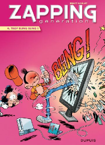 Zapping Generation Tome 4 : Trop bling bling !
