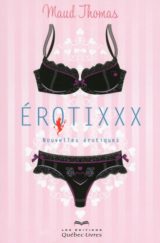 Erotixxx. Nouvelles érotiques