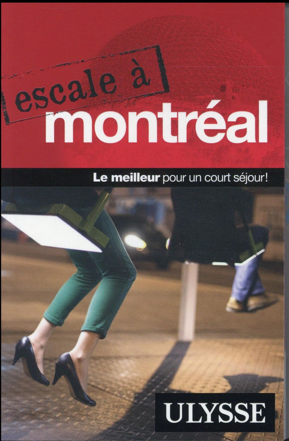 Escale à Montréal. 3e édition