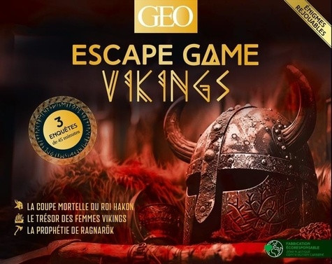 Escape Game Vikings. 3 enquêtes : Le dernier voyage du roi ; L'ultime regard des dieux ; L'or des vi