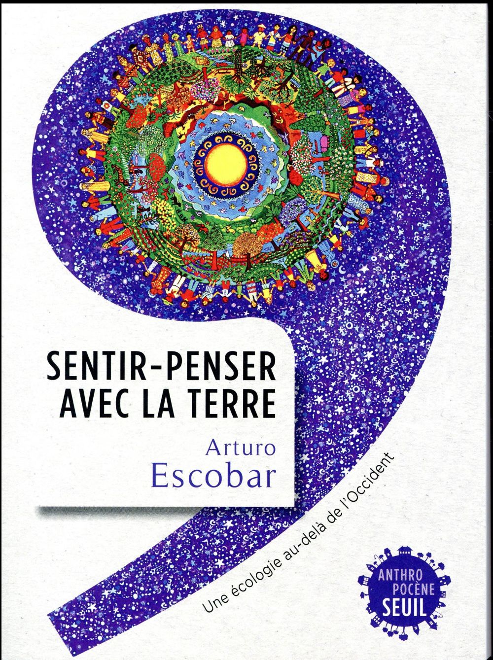 Sentir-penser avec la Terre. L'écologie au-delà de l'Occident