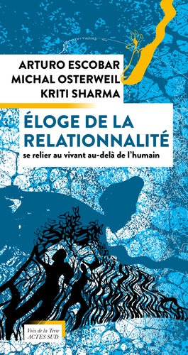 Eloge de la relationnalité. Se relier au vivant au-delà de l'humain