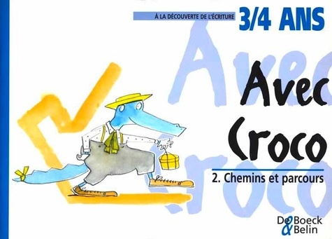 AVEC CROCO 2 CHEMINS ET PARCOURS 3/4 ANS