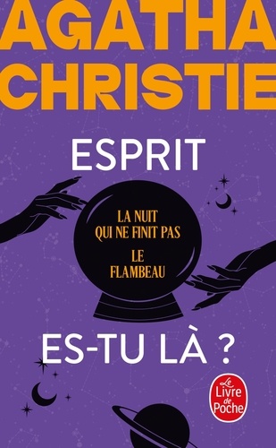 Esprit es-tu là ? La nuit qui ne finit pas ; Le flambeau