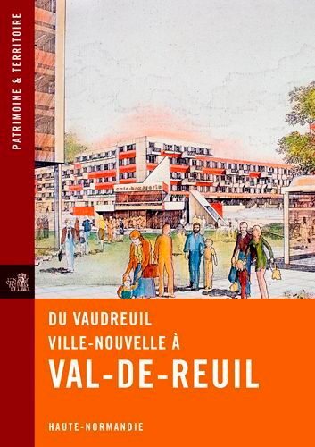 Du Vaudreuil ville-nouvelle à Val-de-Reuil. Haute-Normandie
