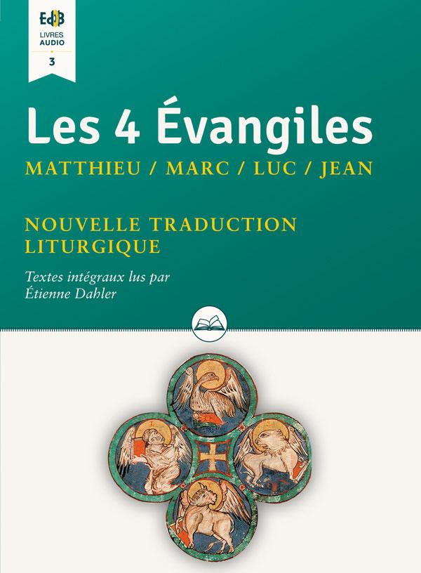 Les 4 évangiles Matthieu / Marc / Luc / Jean. Nouvelle traduction liturgique (textes intégraux lus p