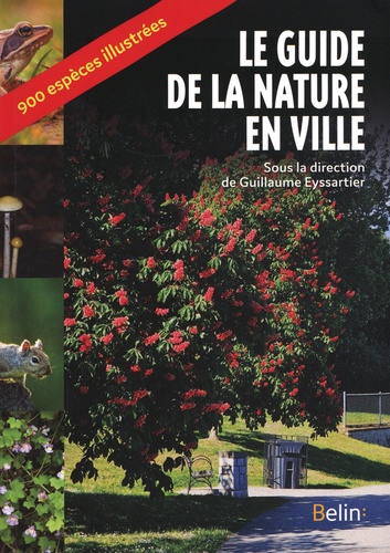 Le guide de la nature en ville. 2e édition