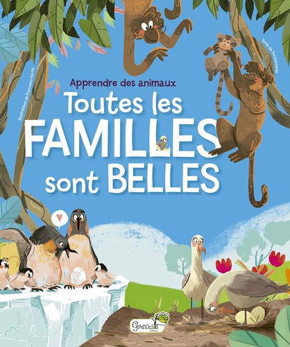 Toutes les familles sont belles. Apprendre des animaux