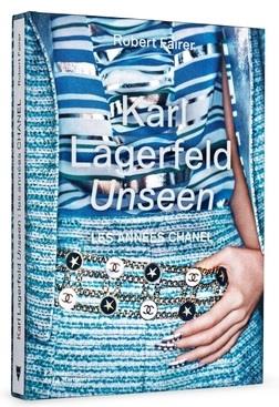 Karl Lagerfeld Unseen. Les années Chanel
