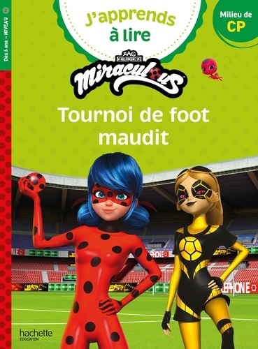 Miraculous : Tournoi de foot maudit. Milieu de CP niveau 2