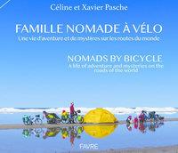 Famille nomade à vélo. Une vie d'aventures et de mystères sur les routes du monde, Edition bilingue