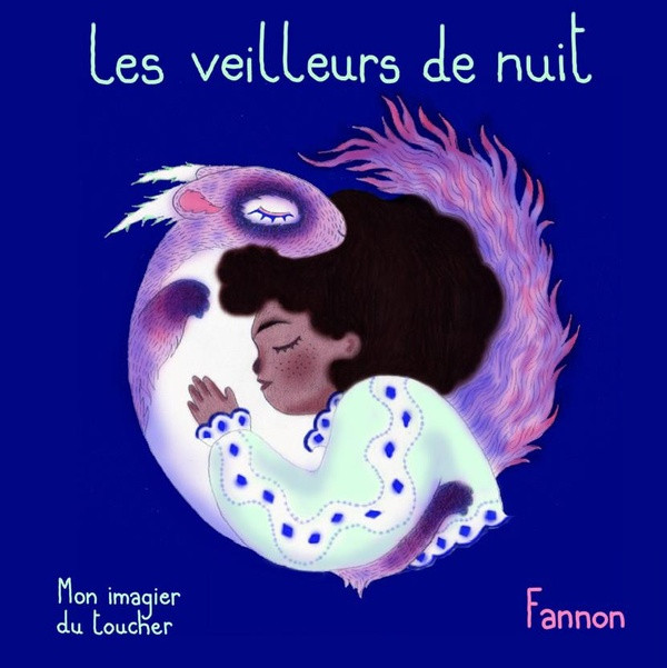 Les Veilleurs de nuit. Mon imagier du toucher