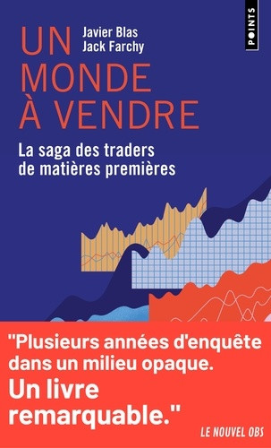 Un monde à vendre. La saga des traders de matières premières