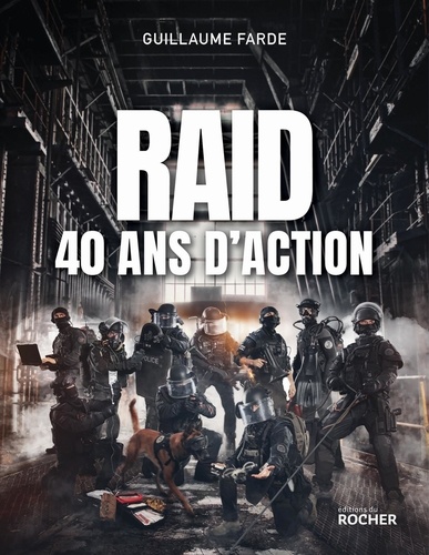 Raid : 40 ans d'action