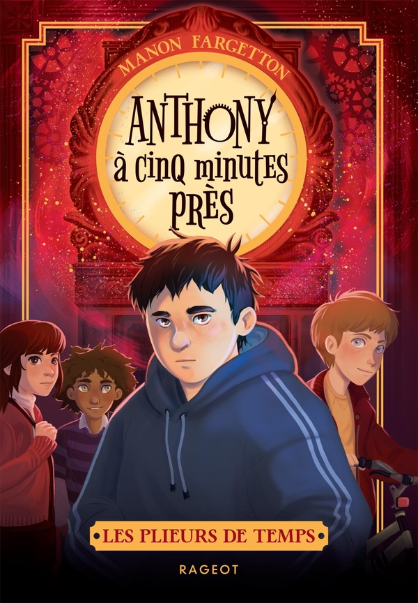 Les plieurs de temps Tome 2 : Anthony à cinq minutes près