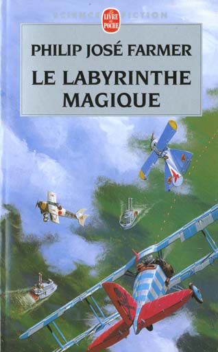 Le Fleuve de l'Eternité Tome 4 : Le Labyrinthe magique