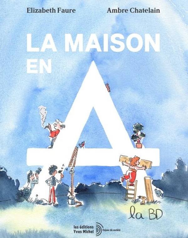 La maison en A. La BD