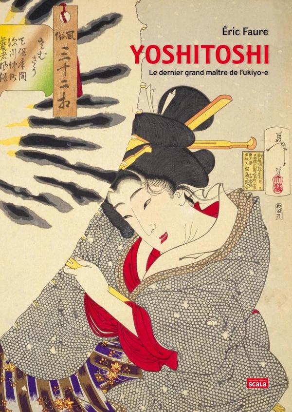 Yoshitoshi. Le dernier grand maître de l'ukiyoe