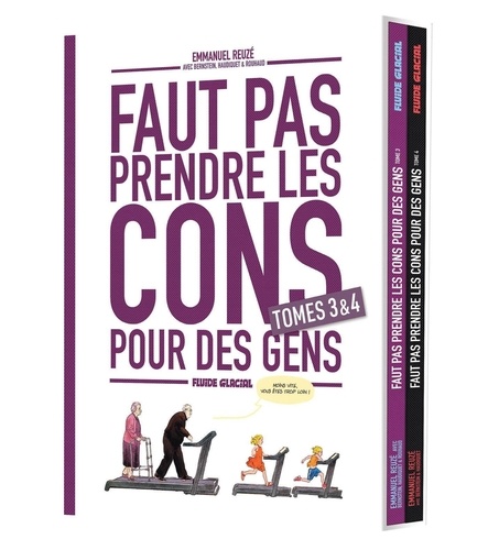 Faut pas prendre les cons pour des gens Tomes 3 et 4 : Coffret en 2 volumes