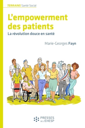 L'empowerment des patients. La révolution douce en santé